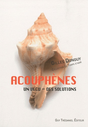Gilles Donguy - Acouphènes - Un vécu, des solutions.