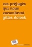 Gilles Dowek - Ces préjugés qui nous encombrent.