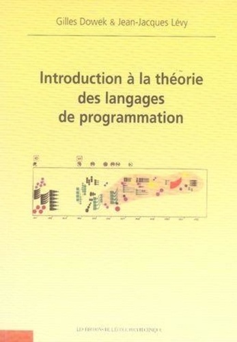 Gilles Dowek et Jean-Jacques Lévy - Introduction à la théorie des langages de programmation.