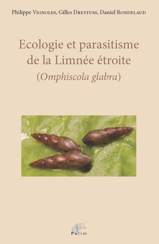 Gilles Dreyfuss et Daniel Rondelaud - Ecologie et parasitisme de la limnée étroite (omphiscola glabra).