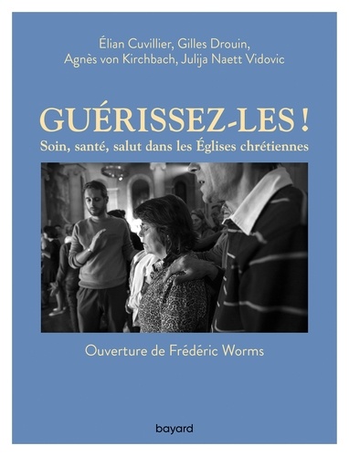 Gilles Drouin - Guérissez-les !.