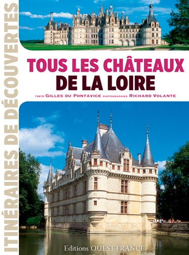 Gilles Du Pontavice - Tous les châteaux de la Loire.