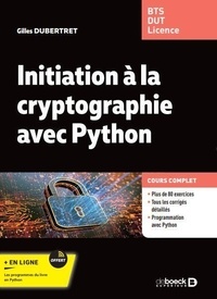 Gilles Dubertret - Initiation à la cryptographie avec Python.