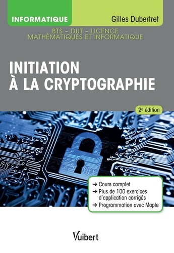 Initiation à la cryptographie 2e édition