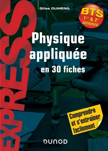 Gilles Dumenil - Physique appliquée en 30 fiches - BTS.
