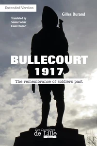 BULLECOURT 1917 The remembrance of soldiers past