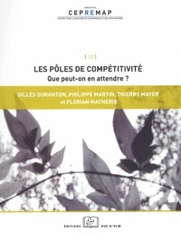 Gilles Duranton et Thierry Mayer - Les pôles de compétitivité - Que peut-on en attendre ?.