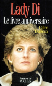 Gilles Durieux - Lady Di - Le livre anniversaire.
