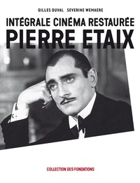 Gilles Duval et Séverine Wemaere - Pierre Etaix - Intégrale cinéma restaurée.