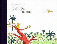 Gilles Eduar - L'envol de Djô.