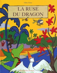 Gilles Eduar - La ruse du dragon.
