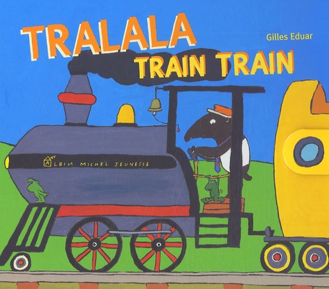 Gilles Eduar - Tralala train train.