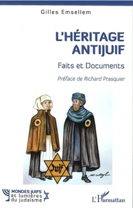 Gilles Emsellem - L'héritage antijuif - Faits et documents.