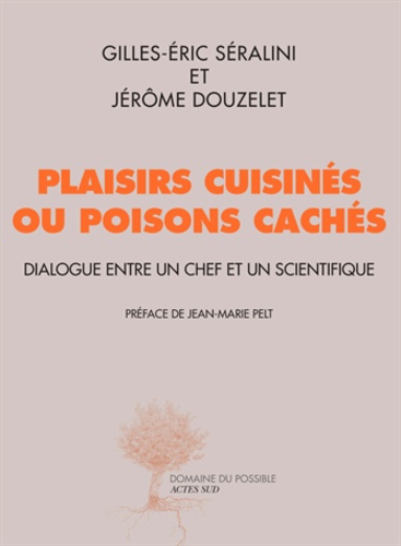 Plaisirs cuisinés ou poisons cachés. Dialogue entre un chef et un scientifique