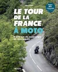 Gilles Fabre - Le tour de la France à moto - 9000 km de road-trips et rencontres.