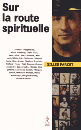 Gilles Farcet - Sur la route spirituelle.