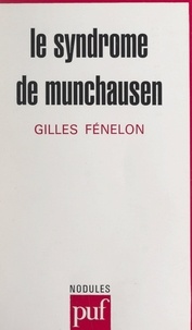 Gilles Fénelon et Yves Pélicier - Le syndrome de Munchausen.