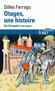 Collections de livres électroniques Otages, une histoire  - De l'Antiquité à nos jours par Gilles Ferragu
