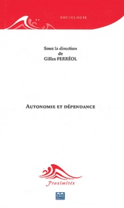 Gilles Ferréol - Autonomie et dépendance.