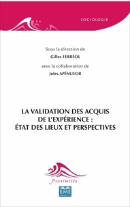 Gilles Ferréol - La validation des acquis de l'expérience : état des lieux et perspectives.