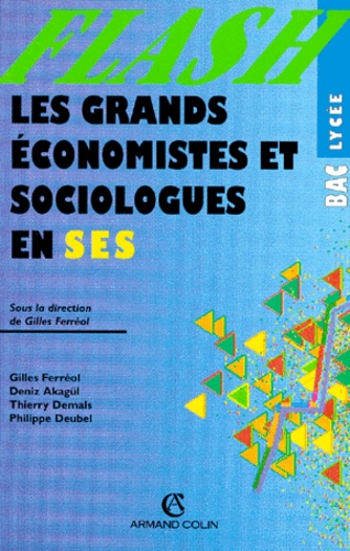 Gilles Ferréol - Les grands économistes et sociologues en Terminale ES.