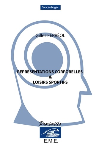 Gilles Ferréol - Représentations corporelles & loisirs sportifs.