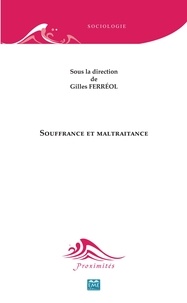 Gilles Ferréol - Souffrance et maltraitance.