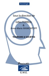 Gilles Ferréol et Anne-Marie Mamontoff - Tourisme & sociétés.