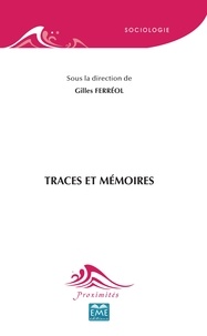 Gilles Ferréol - Traces et mémoires.