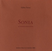 Gilles Ferry - Sonia et autres nouvelles.