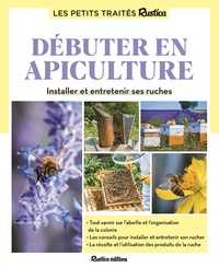 Gilles Fert et Paul Fert - Débuter en apiculture - Installer et entretenir ses ruches.