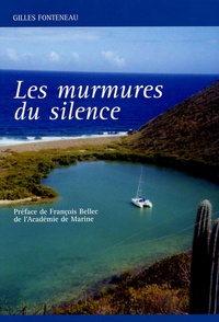 Gilles Fonteneau - Les murmures du silence.