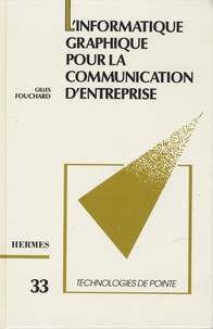 Gilles Fouchard - L'informatique graphique pour la communication d'entreprise.