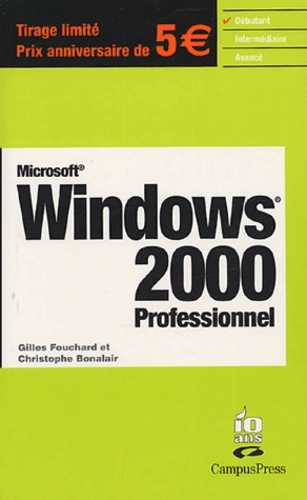 Gilles Fouchard et Christophe Bonalair - Windows 2000 Professionnel.