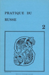 Gilles Fougeron et Irina Fougeron - Pratique Du Russe. 2eme Niveau.
