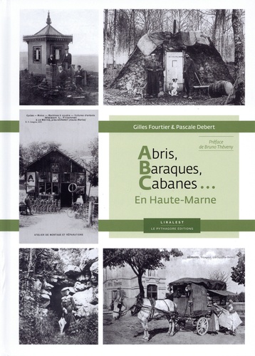 Abris, baraques, cabanes.... En Haute-Marne