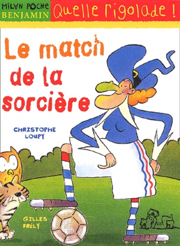 Gilles Frély et Christophe Loupy - Le Match De La Sorciere.