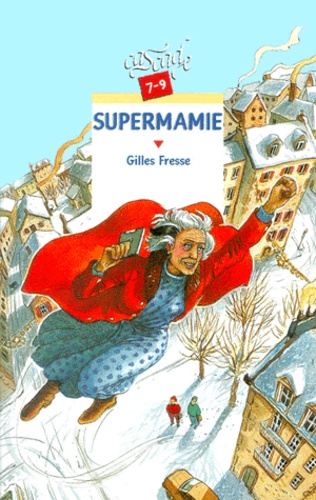 Gilles Fresse - Supermamie.