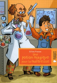 Gilles Fresse - Une potion magique pour la maîtresse.