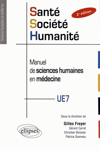Santé, société, humanité, manuel de sciences humaines en médecine. PACES 2e édition