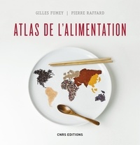 Gilles Fumey et Pierre Raffard - Atlas de l'alimentation.