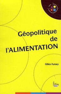Gilles Fumey - Géopolitique de l'alimentation.