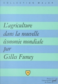 Gilles Fumey et Ch. de Brie - L'agriculture dans la nouvelle économie mondiale.