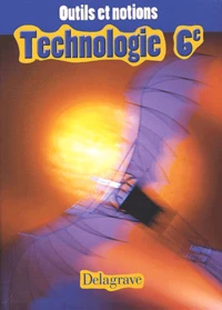 Technologie 6eme. Outils Et Notions
