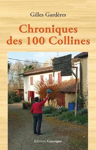 Gilles Gardères - Chroniques des 100 collines.
