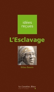 Gilles Gauvin - L'Esclavage.