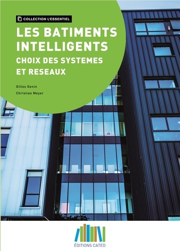 Gilles Genin - Les bâtiments intelligents - Choix des systèmes et réseaux.
