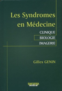 Gilles Genin - Les Syndromes en médecine - Clinique Biologie Imagerie.