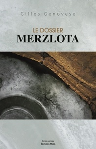Gilles Genovese - Le dossier Merzlota.