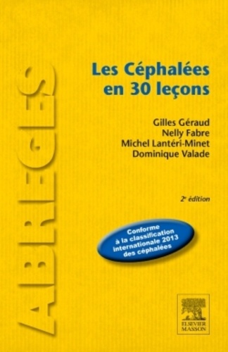 Gilles Géraud et Nelly Fabre - Les céphalées en 30 leçons.